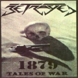 Betrayed - 1879 Tales of War
