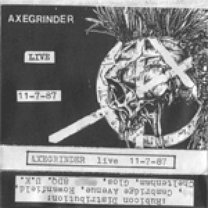 Axegrinder - Live 11-7-87