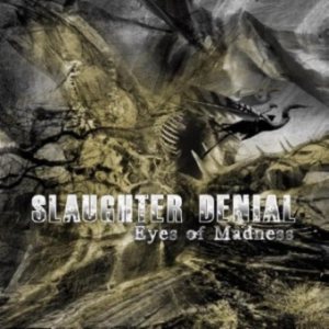 Slaughter Denial - Eyes of Madness