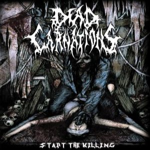 Dead Carnations - Start the Killing