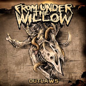 From Under the Willow - Outlaws