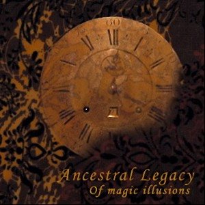 Ancestral Legacy - Of Magic Illusions