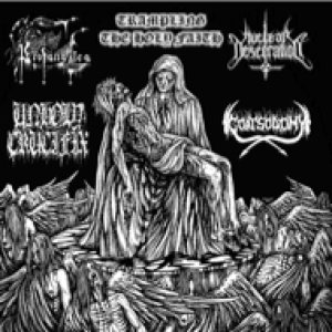 Unholy Crucifix / Nuclear Desecration - Trampling the Holy Faith