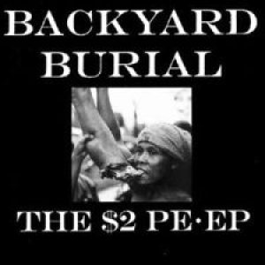 Backyard Burial - $ 2 Pe-ep