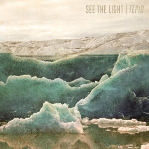 See The Light - Tepid