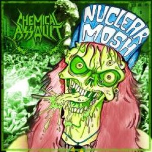 Chemical Assault - Nuclear Mosh