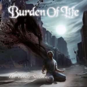 Burden Of Life - The Vanity Syndrome