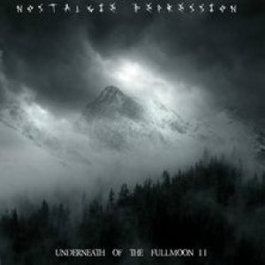 Nostalgie Depression - Underneath of the Fullmoon II