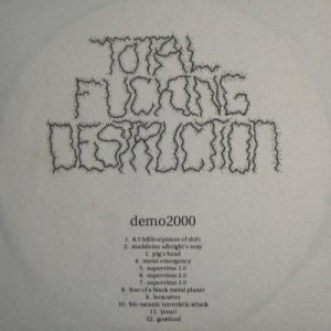 Total Fucking Destruction - Demo: Version 1.0