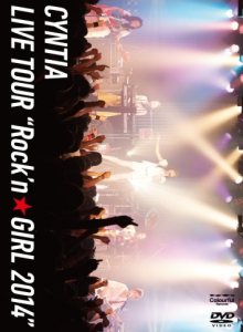 Cyntia - Live Tour “Rock’n☆GIRL 2014″