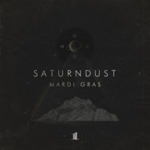 Saturndust - Mardi Gras