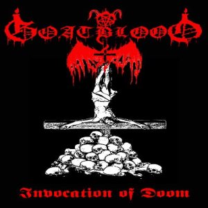 Goatblood - Invocation of Doom