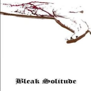 Bleak Solitude - End Your Fucking Life