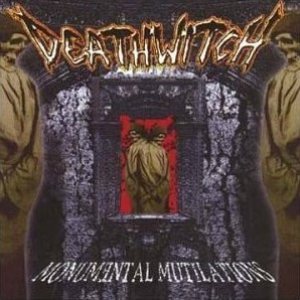 Deathwitch - Monumental Mutilations