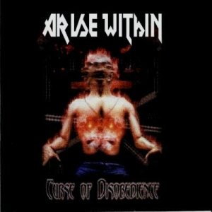 Arise Within - Curse of Disobedience