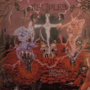 Disciples of Power - Ominous Prophecy