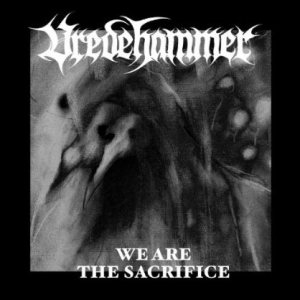 Vredehammer - We Are the Sacrifice