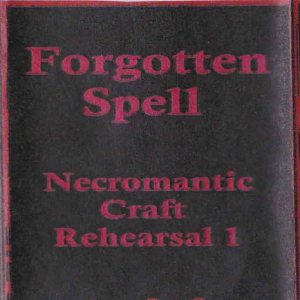 Forgotten Spell - Necromantic Craft Rehearsal 1