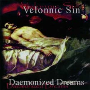 Velonnic Sin - Daemonized Dreams/Beyond the Cemetery Gates