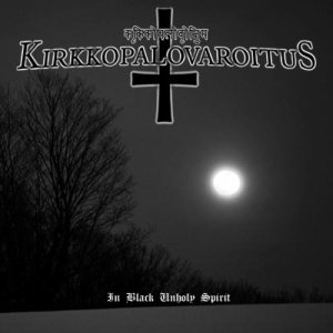 Kirkkopalovaroitus - In Black Unholy Spirit