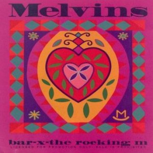 Melvins - Bar-X-The Rocking M