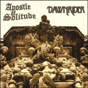 Apostle of Solitude - Apostle of Solitude / Dawnrider