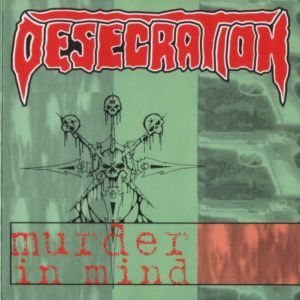 Desecration - Murder in Mind
