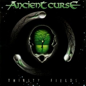 Ancient Curse - Thirsty Fields