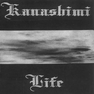 Kanashimi - Life