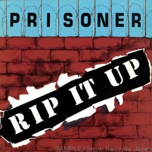 Prisoner - Rip It Up