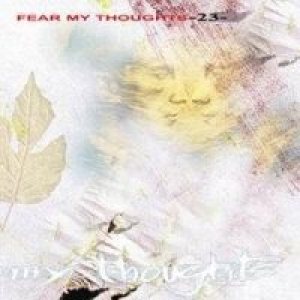 Fear My Thoughts - 23