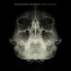 MyChildren MyBride - Unbreakable