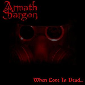 Armath Sargon - When Love Is Dead...