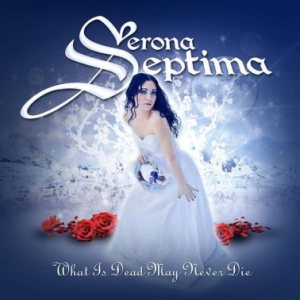 Verona Septima - What Is Dead May Never Die