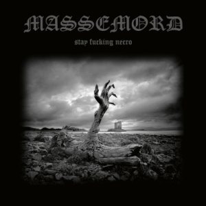 Massemord - Stay Fucking Necro