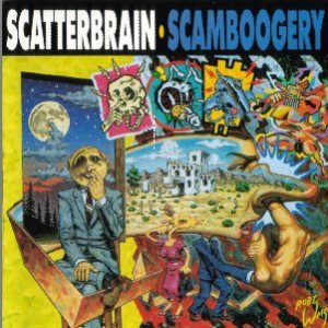 Scatterbrain - Scamboogery