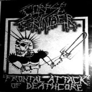 Corpse Grinder - Frontal Attack of Deathcore