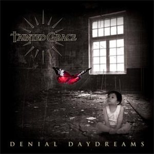 Tainted Grace - Denial Daydreams