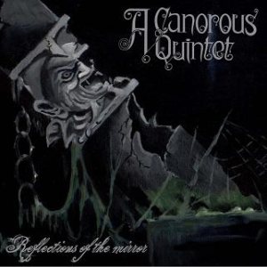 A Canorous Quintet - Reflections of the Mirror