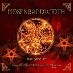 Moses Bandwidth - Final Sacrifice