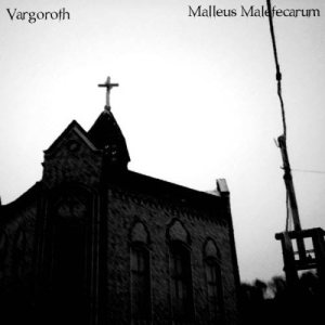 Vargoroth - Malleus Mallefecarum
