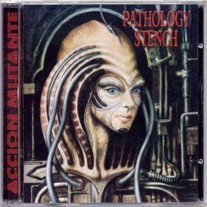 Pathology Stench - Accion Mutante