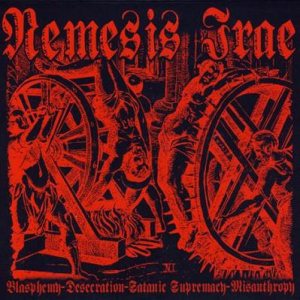 Nemesis Irae - Blasphemy - Desecration - Satanic Supremacy - Misanthropy