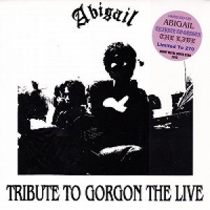 Abigail - Tribute to Gorgon the Live
