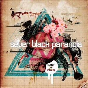 sever black paranoia - East of Eden