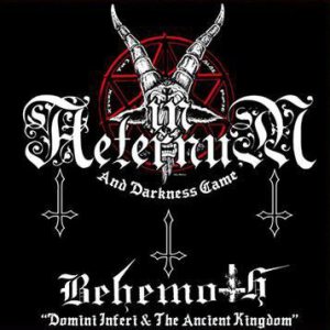 In Aeternum - And Darkness Came + Behemoth