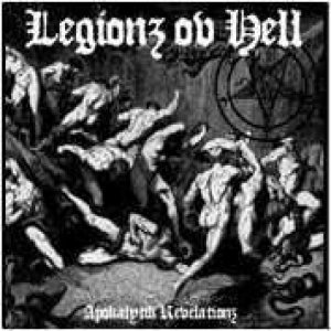Legionz ov Hell - Apokalyptik Revelationz