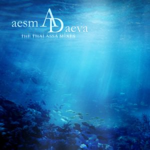 Aesma Daeva - The Thalassa Mixes
