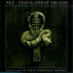 Nile - Unas Slayer of the Gods
