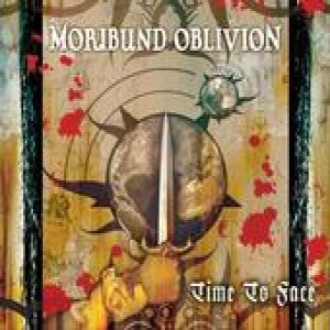 Moribund Oblivion - Time to Face
